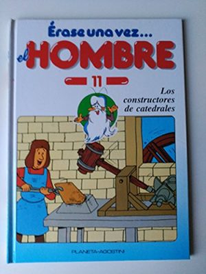 Érase una vez el hombre 11: los constructores de catedrales