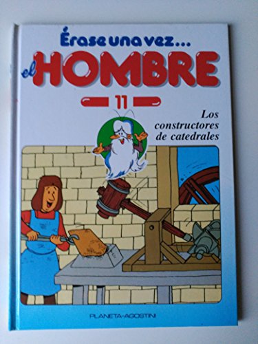 Érase una vez el hombre 11: los constructores de catedrales