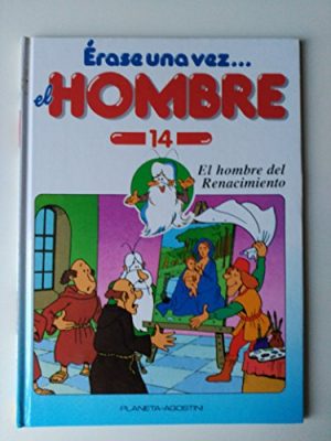 El hombre del renacimiento (érase una vez el hombre)