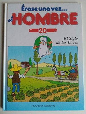 Érase una vez el hombre: el siglo de las luces