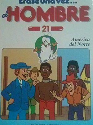Érase una vez el hombre: américa del norte