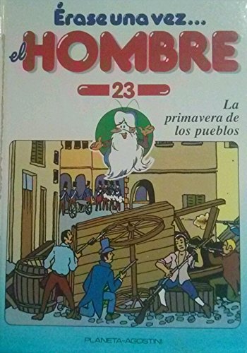 Érase una vez el hombre 23: la primavera de los pueblos