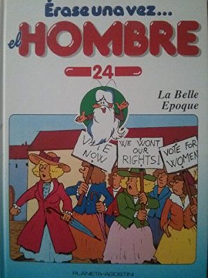 Érase una vez el hombre 24: la belle époque