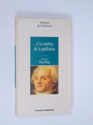 9788439545682_a-la-sombra-de-la-guillotina_front-9.jpg A la sombra de la guillotina