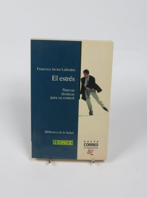 El estrés. nuevas técnicas para su control