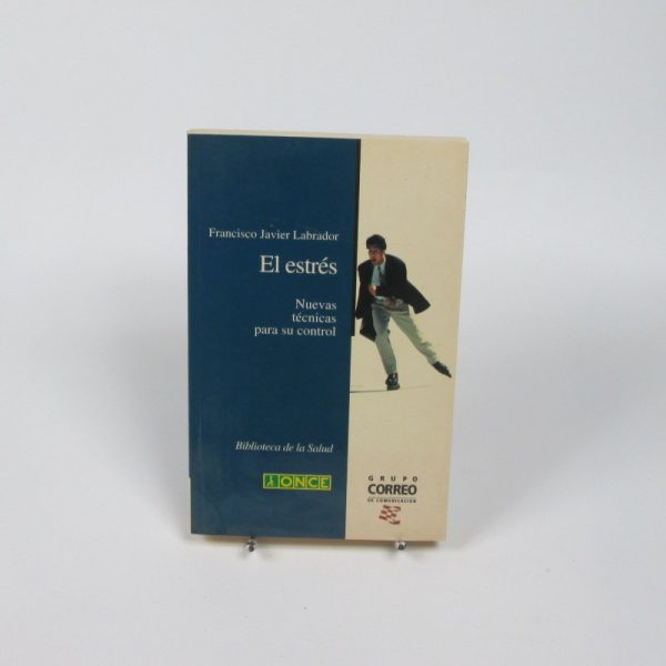 El estrés. nuevas técnicas para su control