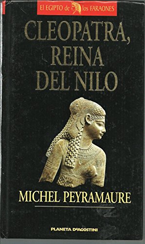 9788439568490_cleopatra-reina-del-nilo-coleccion-el-egipto-de-los-faraones_front-2.jpg Cleopatra, reina del nilo (colección 'el egipto de los faraones')