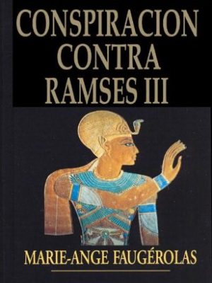 9788439568971_conspiracion-contra-ramses-iii-spanish-edition_front-4.jpg Conspiracion contra ramses iii (spanish edition)