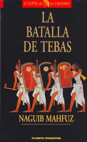La batalla de tebas (spanish edition)