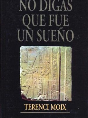 9788439569077_no-digas-que-fue-un-sueno-spanish-edition_front-1.jpg No digas que fue un sueno (spanish edition)