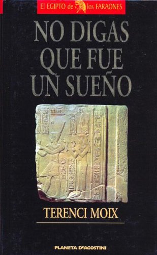 No digas que fue un sueno (spanish edition)