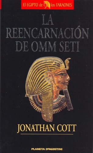 La reencarnacion de omm seti (spanish edition)
