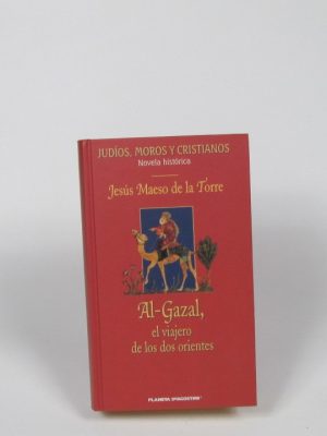 Al-gazal, el viajero de los dos orientes.