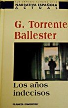 9788439582908_los-anos-indecisos_front-2.jpg Los años indecisos