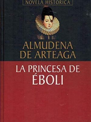 La princesa de éboli.