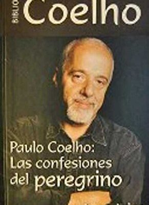Paulo coelho: las confesiones del peregrino