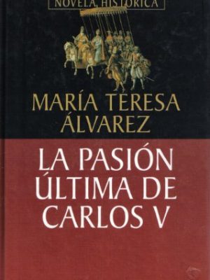 La pasión última de carlos v