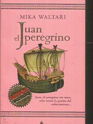 Juan - el peregrino (spanish edition)