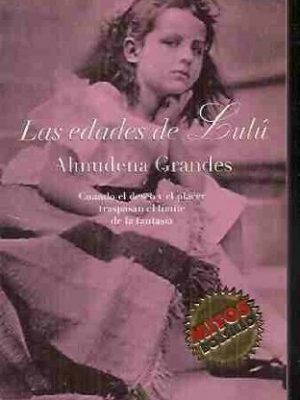 Edades de lulu, las (spanish edition)