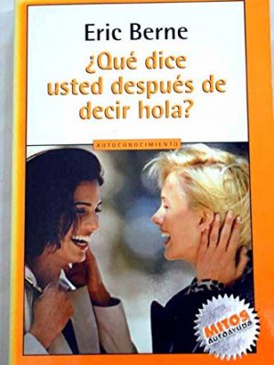 Que dice usted despues de decir hola? (mitos) (spanish edition)