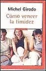 Como vencer la timidez/how to overcame shyness (spanish edition)
