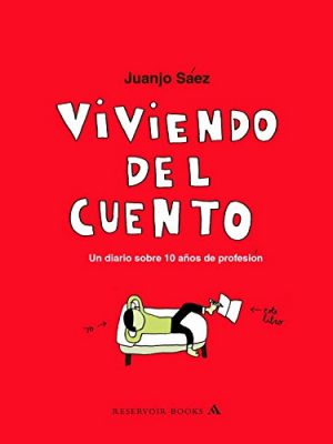 Viviendo del cuento (spanish edition)