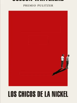 Los chicos de la nickel (premio pulitzer 2020)