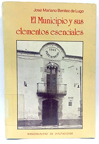 9788439860242_el-municipio-y-sus-elementos-esenciales-territorio-poblacion-y-organizacion-spanish-edition_front-1.jpg El municipio y sus elementos esenciales: territorio, población y organización (spanish edition)
