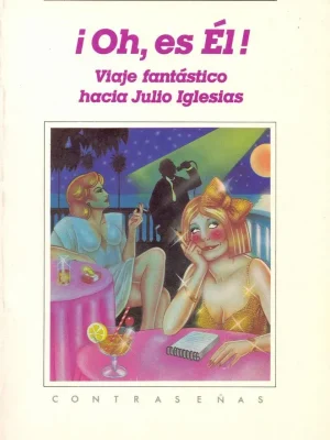 9788439866428_oh-es-el-viaje-fantastico-hacia-julio-iglesias_front-1.webp ¡oh, es él! (viaje fantástico hacia julio iglesias)