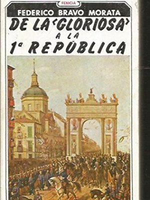 De la gloriosa a la primera republica: historia de madrid