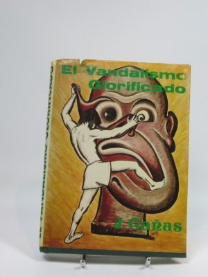 El vandalismo glorificado