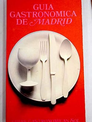 Guía gastronómica de madrid: año tercero (colección guías gastronómicas sol) (spanish edition)