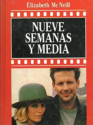 Nueve semanas y media: memorias de un amor