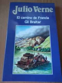 El camino de francia ; gil braltar