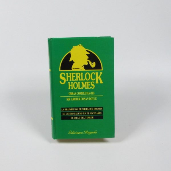 La reaparición de sherlock holmes. su último saludo en el escenario. el valle del terror.