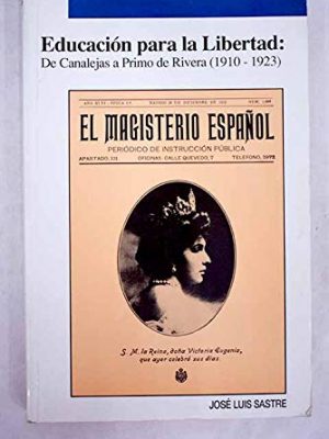 9788440481092_educacion-para-la-libertad-de-canalejas-a-primo-de-rivera-1910-1923-spanish-edition_front-1.jpg Educación para la libertad: de canalejas a primo de rivera (1910-1923) (spanish edition)