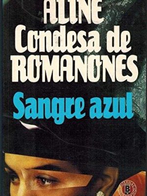 Sangre azul (aline condesa de romanones)