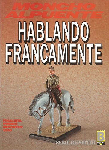 Hablando francamente (serie reporter) (spanish edition)