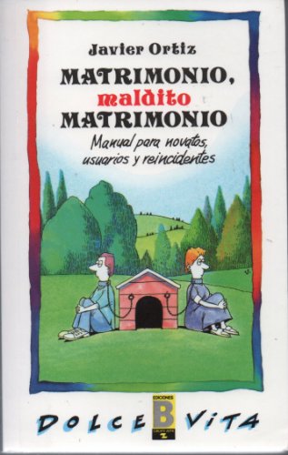 9788440619778_matrimonio-maldito-matrimonio-manual-para-novatos-usuarios-y-reincidentes_front-2.jpg Matrimonio, maldito matrimonio : manual para novatos, usuarios y reincidentes