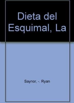 9788440620415_dieta-del-esquimal-la-spanish-edition_front-1.jpg Dieta del esquimal, la (spanish edition)