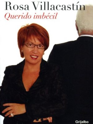 Querido imbecil/ dear imbecil (spanish edition)