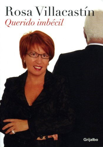 9788440625496_querido-imbecil-dear-imbecil-spanish-edition_front-3.jpg Querido imbecil/ dear imbecil (spanish edition)