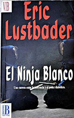 9788440639189_el-ninja-blanco_front-1.jpg El ninja blanco
