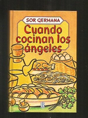 Cuando cocinan los ángeles