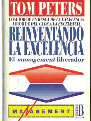 Reinventando la excelencia. el management liberador