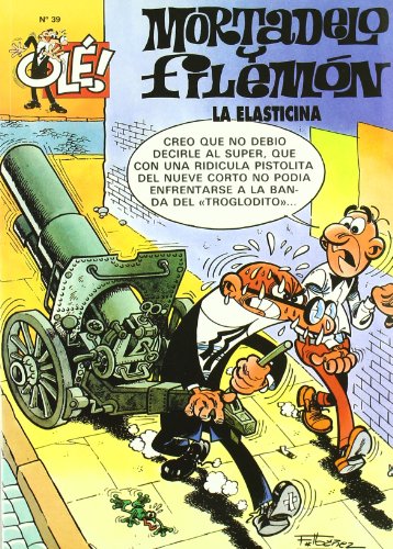 La elasticina (olé! mortadelo 39) (spanish edition)