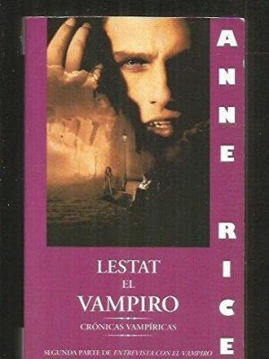 Lestat el vampiro (spanish edition)