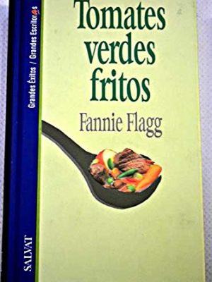Tomates verdes fritos (spanish edition)