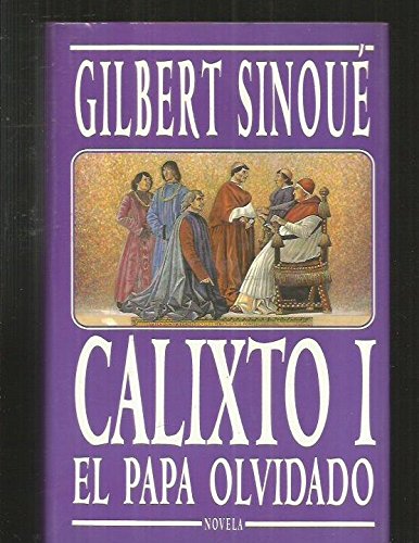 Calixto i - papa olvidado (spanish edition)
