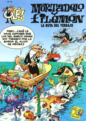 La ruta del yerbajo (olé! mortadelo 78) (bruguera clásica) (spanish edition)